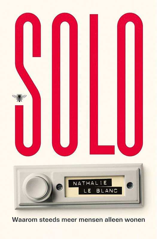 Cover Solo - Waarom steeds meer mensen alleen wonen